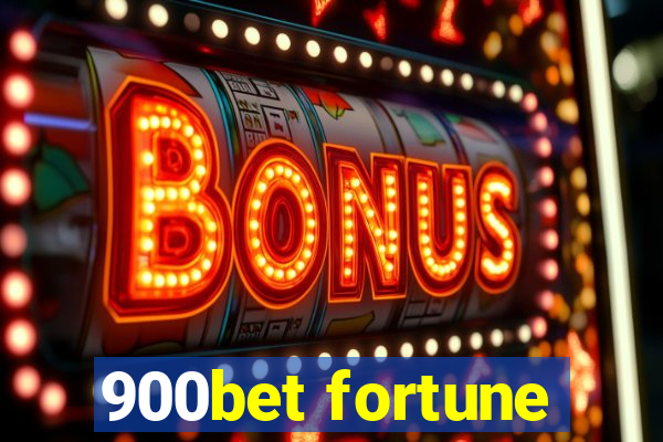 900bet fortune